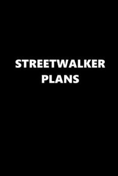 2020 Daily Planner Funny Theme Streetwalker Plans 388 Pages: 2020 Planners Calendars Organizers Datebooks Appointment Books Agendas