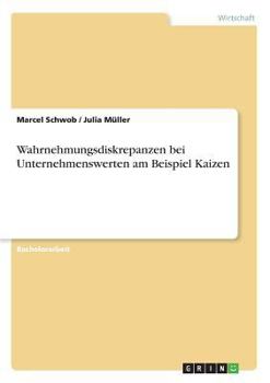 Paperback Wahrnehmungsdiskrepanzen bei Unternehmenswerten am Beispiel Kaizen [German] Book