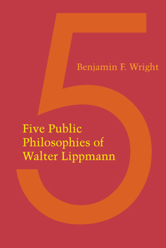 Paperback Five Public Philosophies of Walter Lippmann Book
