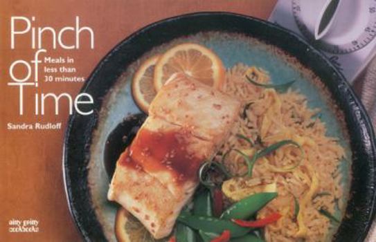 Paperback Pinch of Time: Meals in Less Than 30 Minutes Book