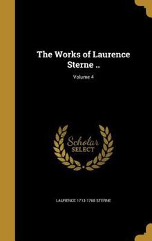 Hardcover The Works of Laurence Sterne ..; Volume 4 Book