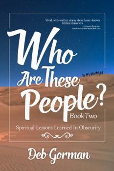 Paperback Who Are These People-Book Two: Spiritual Lessons Learned in Obscurity Book