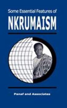 Paperback Some Essential Features of NKRUMAISM Book