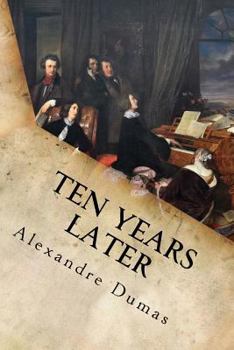 Ten Years Later - Book  of the Le vicomte de Bragelonne