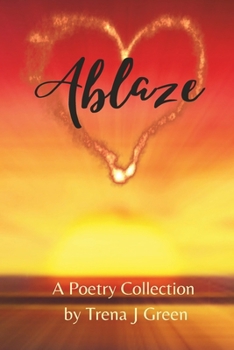 Paperback Ablaze: A Poetry Collection Book