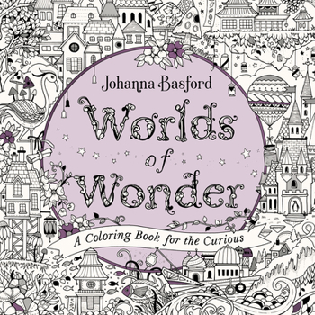 Paperback Worlds of Wonder: A Coloring Book for the Curious Book