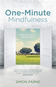 Paperback One-Minute Mindfulness: How to Live in the Moment Book