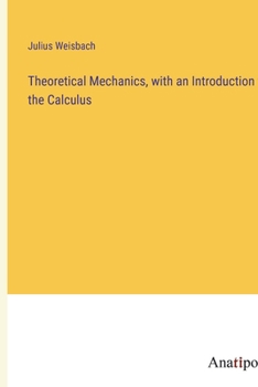 Paperback Theoretical Mechanics, with an Introduction to the Calculus Book