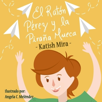 Paperback El Raton Perez y la pirana mueca [Spanish] Book