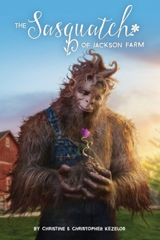 Paperback The Sasquatch of Jackson Farm Book