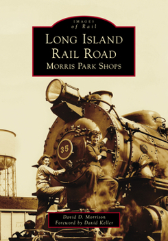 Paperback Long Island Rail Road: Morris Park Shops Book