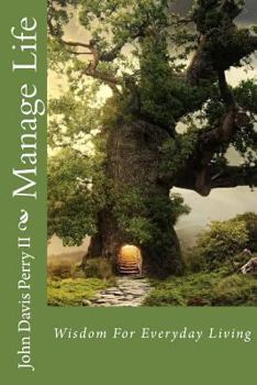 Paperback Manage Life: Wisdom For Everyday Living Book