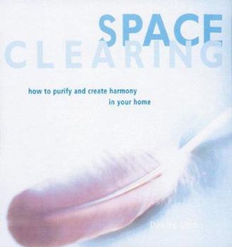 Hardcover Space Clearing: How to Purify and Create Harmony in Your Home Book