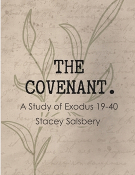 Paperback The Covenant: A Study of Exodus 19 - 40 Book