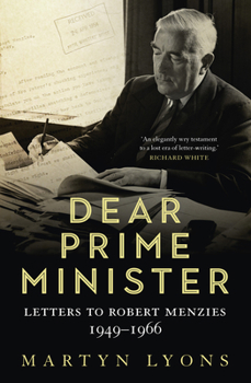 Paperback Dear Prime Minister: Letters to Robert Menzies, 1949-1966 Book