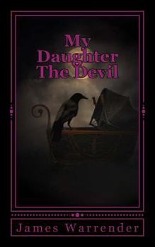 Paperback My Daughter The Devil: And Other Tales of Horror Book