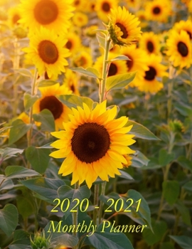 Paperback 2020 - 2021 Monthly Planner: (Two Year Planner) - Pretty Sunflower Field Cover - Includes Major U.S. Holidays and Sporting Events Book