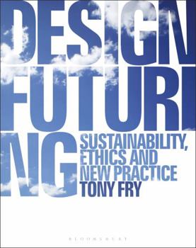 Paperback Design Futuring: Sustainability, Ethics and New Practice Book