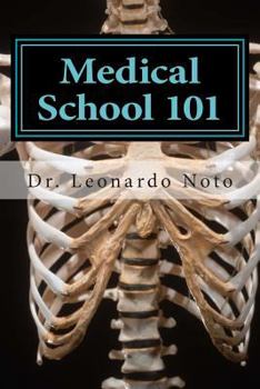 Paperback Medical School 101: A Quick Guide for the Busy Premed or the Lost Medical Student Book