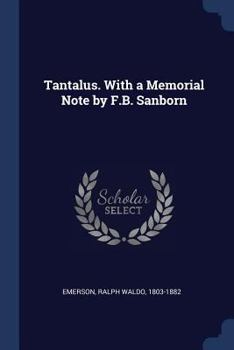 Tantalus. With a memorial note by F.B. Sanborn