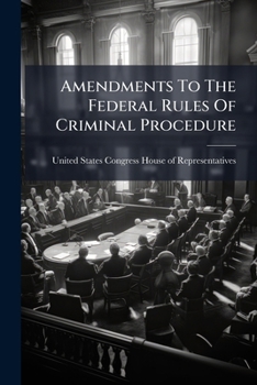 Paperback Amendments To The Federal Rules Of Criminal Procedure Book