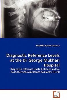 Paperback Diagnostic Reference Levels at the Dr George Mukhari Hospital Book