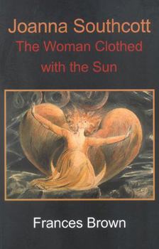 Paperback Joanna Southcott: The Woman Clothed with the Sun Book