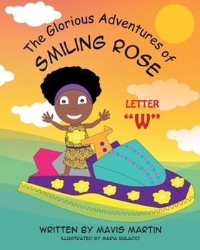 Paperback The Glorious Adventures of Smiling Rose Letter "W" Book