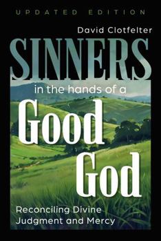 Paperback Sinners in the Hands of a Good God Book