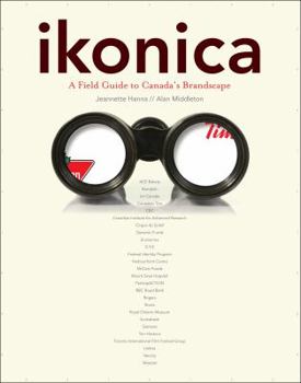 Paperback ikonica: A Field Guide to Canada's Brandscape Book
