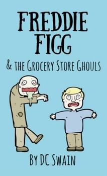 Paperback Freddie Figg & the Grocery Store Ghouls Book