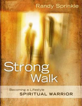 Paperback Strong Walk: Becoming a Lifestyle Spiritual Warrior Book
