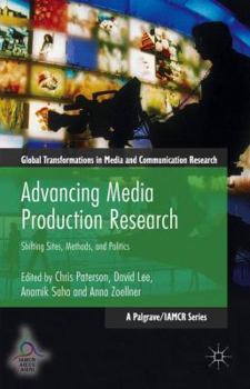 Paperback Advancing Media Production Research: Shifting Sites, Methods, and Politics Book