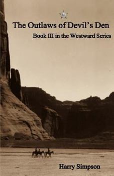 Paperback The Outlaws of Devil's Den: Book 3 in the Westward Series Book