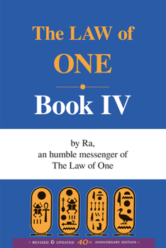 The Law of One, Book Four : By Ra an Humble Messenger (Law of One) - Book #4 of the Ra Material / Law of One
