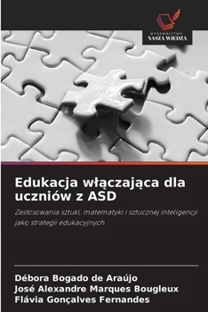 Edukacja wlaczajaca dla uczniów z ASD (Polish Edition)