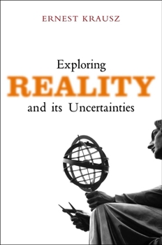 Hardcover Exploring Reality and Its Uncertainties Book
