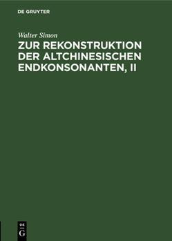 Hardcover Zur Rekonstruktion Der Altchinesischen Endkonsonanten, II [German] Book