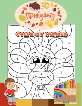 Paperback Thanksgiving Color By Number: Thanksgiving Coloring Activity Book for Kids Book