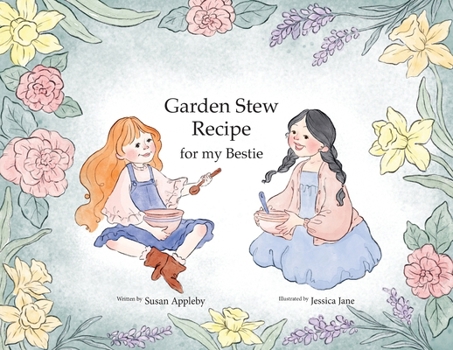 A Garden Stew Recipe for my Bestie