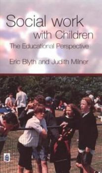 Paperback Social Work with Children: The Educational Perspective Book