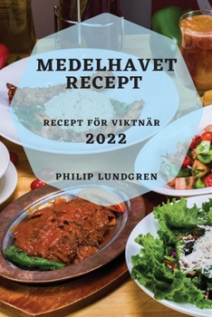 Paperback Medelhavet Recept 2022: Recept För Viktnär [Swedish] Book