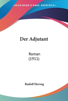 Paperback Der Adjutant: Roman (1911) [German] Book