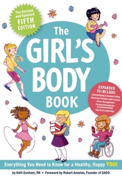 Paperback The Girl's Body Book (Fifth Edition): Everything You Need to Know for a Healthy, Happy You! Book