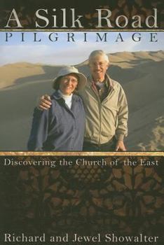 Paperback A Silk Road Pilgrimage: Discovering the Church of the East Book