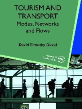 Paperback Tourism and Transport: Modes, Networks and Flows Book