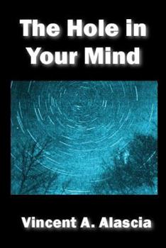 Paperback The Hole In Your Mind: A Collection of Short Fiction Book