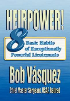 Paperback Heirpower!: Eight Basic Habits of Exceptionally Powerful Lieutenants Book