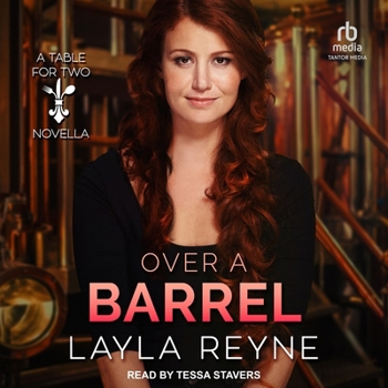 Over a Barrel: A Table for Two Novella (Table for Two) - Book #4 of the Table for Two