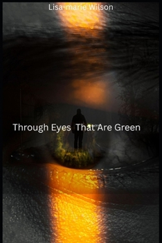 Through Eyes That Are Green